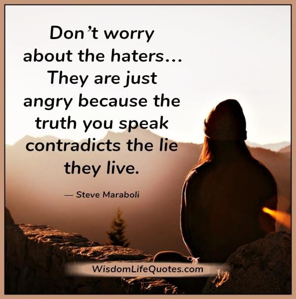 Don't worry about the haters