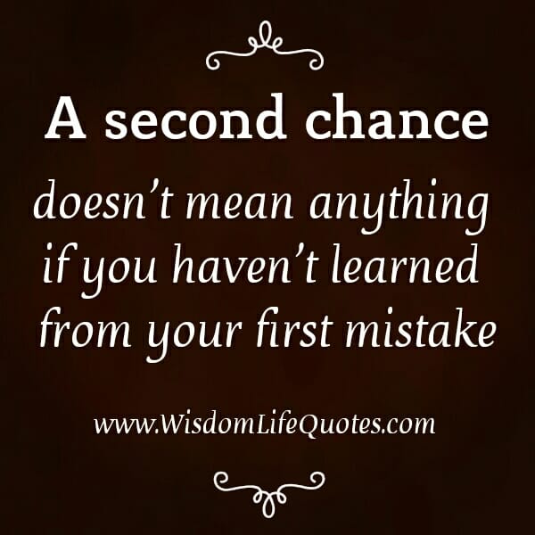 A second chance doesn't mean anything