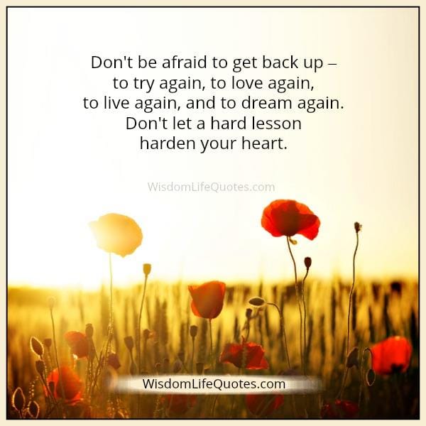 Don't let a hard lesson harden your heart