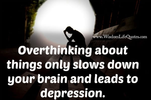 Don't overthink about things