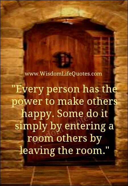 Every person has the power to make others happy