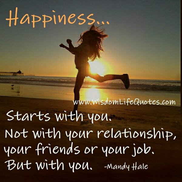 Happiness doesn't start with your Relationship