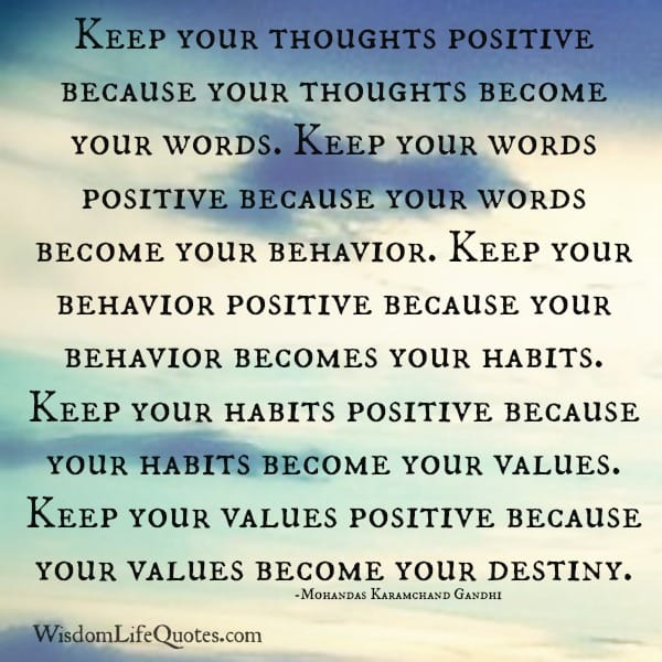 Keep your thoughts positive