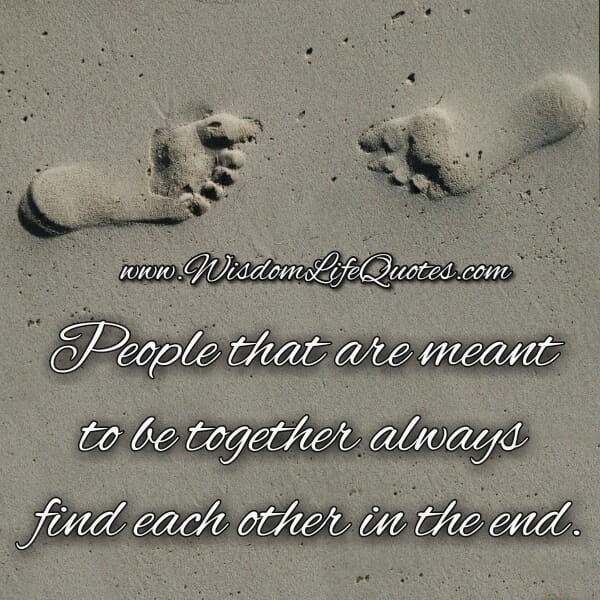 People that are meant to be together