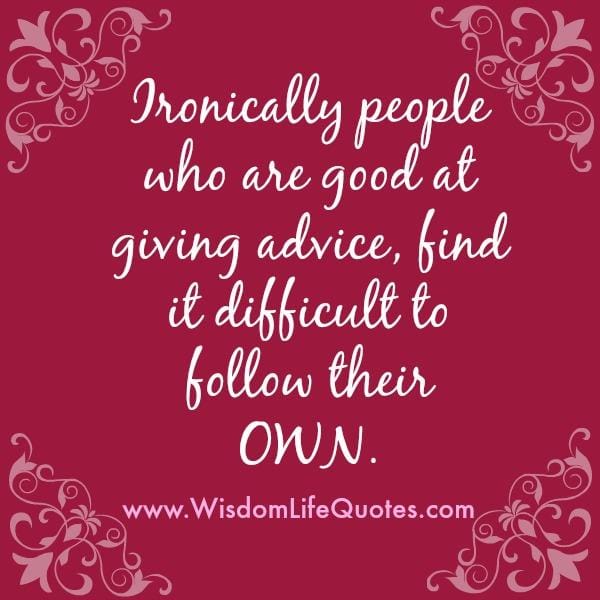 People who are good at giving advice
