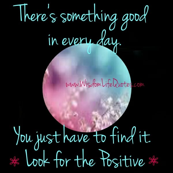 There's something good in every day