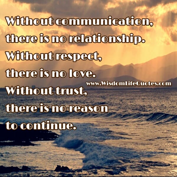 Without Trust, there's no reason to continue