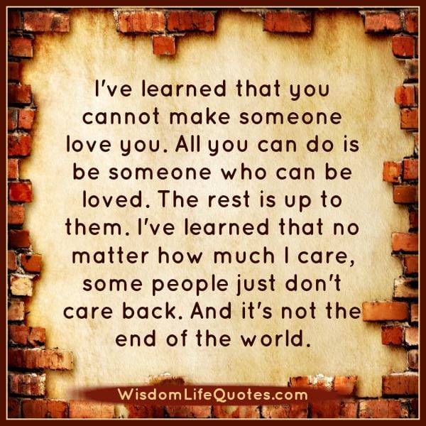 You can't make someone love you
