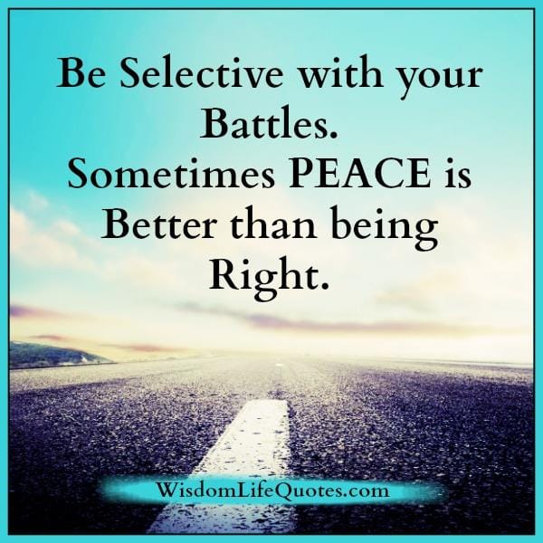 Sometimes peace is better than being right