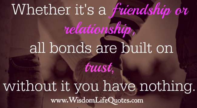 All bonds are built on Trust
