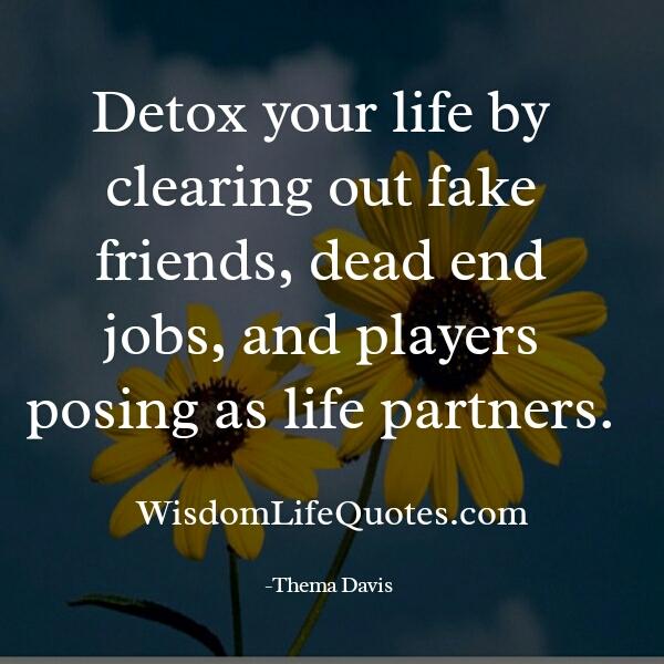 Detox your life by clearing out fake friends