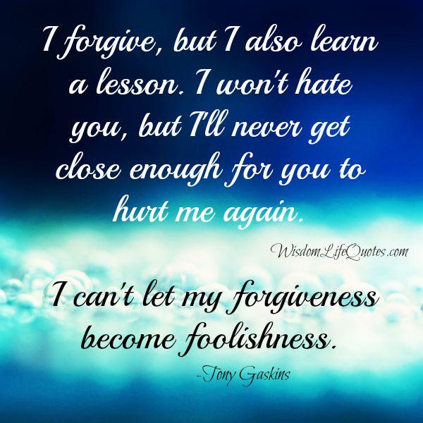 Don’t let your forgiveness become foolishness