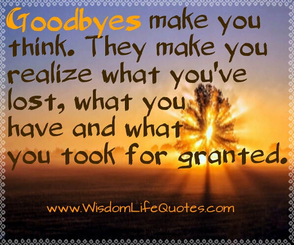 What Goodbyes make you think?