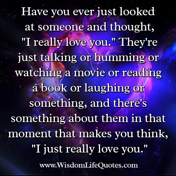 Have you ever just looked at someone & thought?