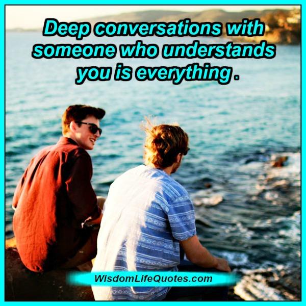 Having a deep conversations with someone