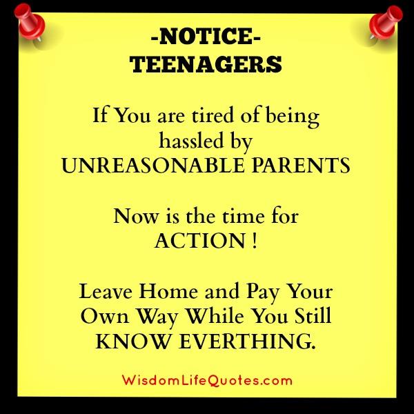 If you are tired of being hassled by unreasonable parents