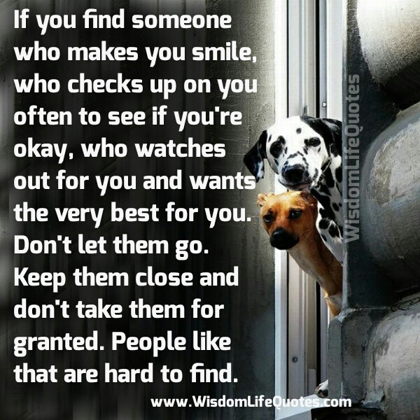 If you find someone who checks up on you often