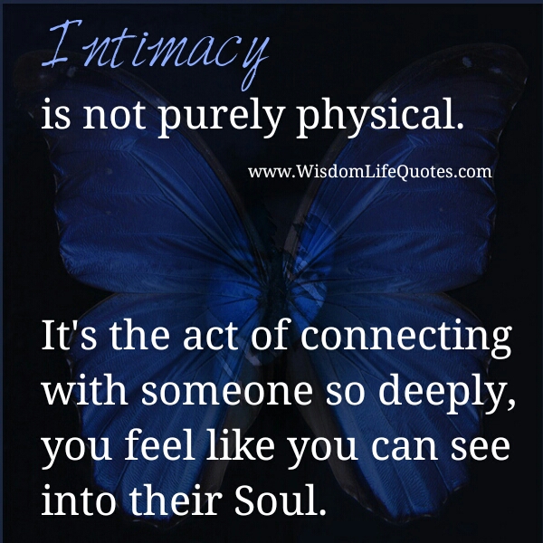 Intimacy is not purely physical