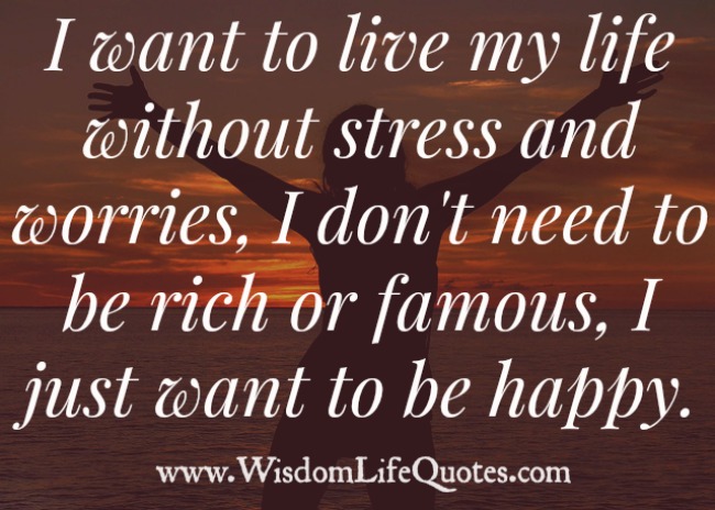 Live Life without stress and worries