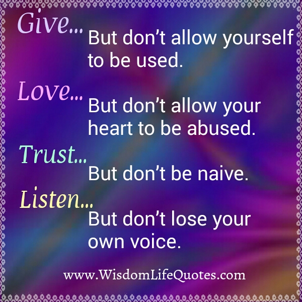 Love, but don’t allow your Heart to be abused