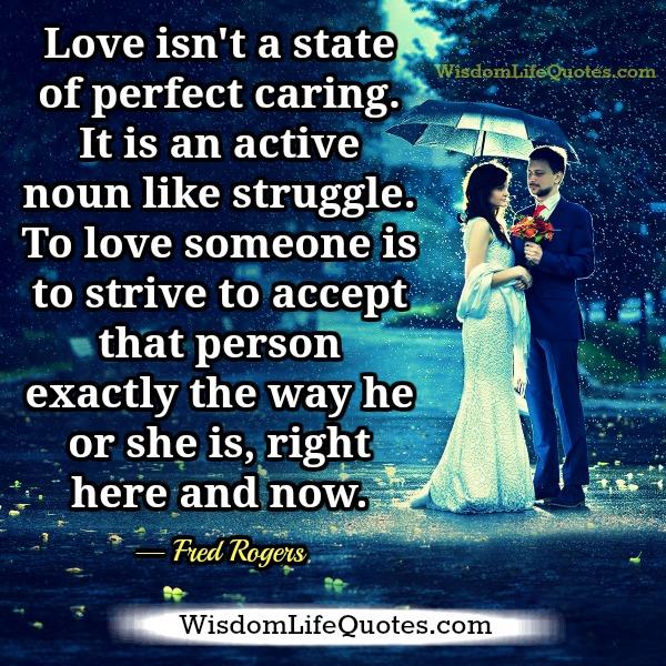 Love isn't a state of perfect caring