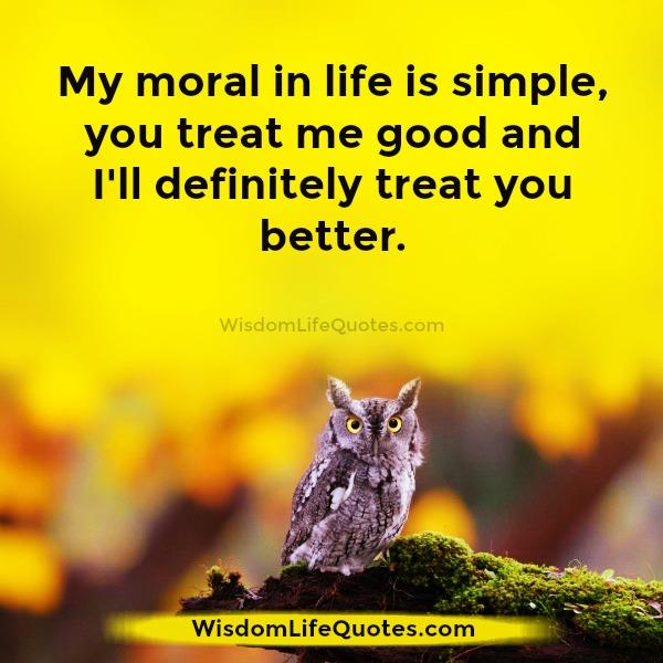 Moral in life is simple