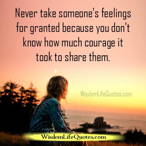 Never take someone's feelings for granted