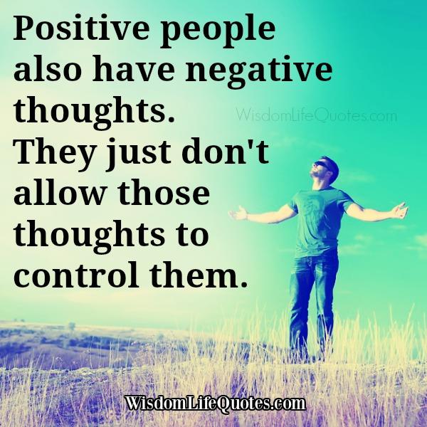 Positive people also have negative thoughts