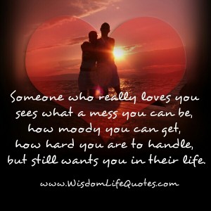 Someone who really loves you | Wisdom Life Quotes