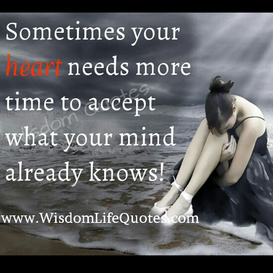 Sometimes your Heart needs more Time