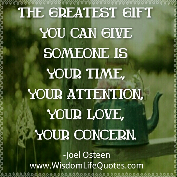 The Greatest Gift you can give someone