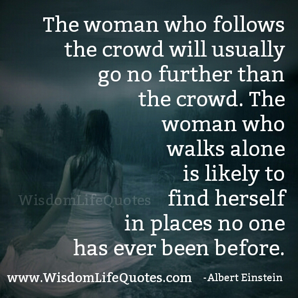 The Woman who walks alone