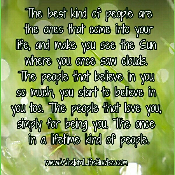 The best kind of people in your Life