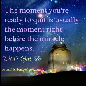 Don't stop believing in miracles | Wisdom Life Quotes
