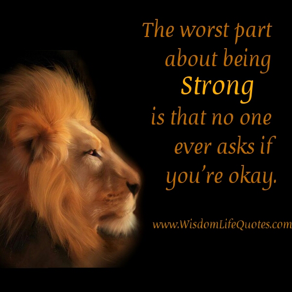 The worst part about being Strong