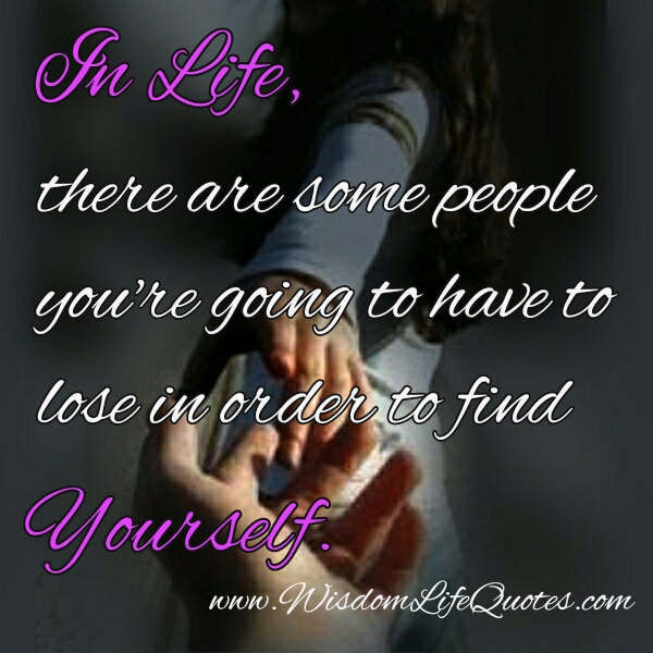 There are some people in your life you are going to lose