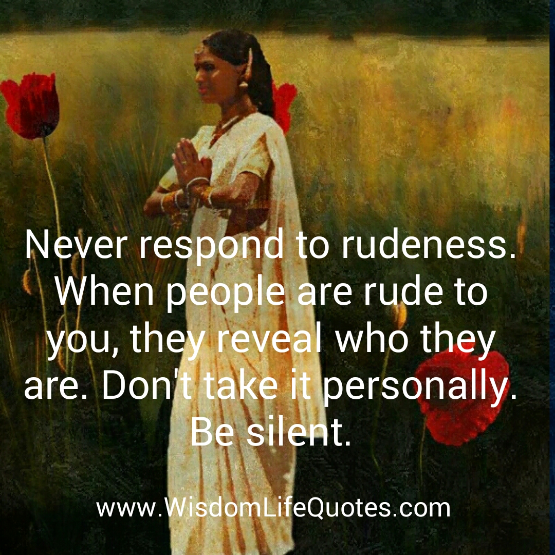 When people are rude to you | Wisdom Life Quotes