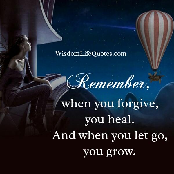 When you forgive, you heal