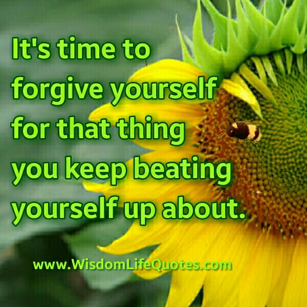 It’s time to Forgive yourself